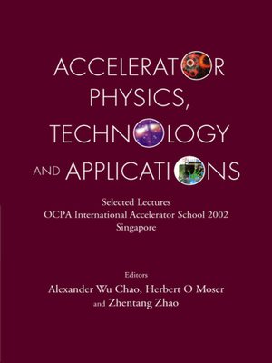 cover image of Accelerator Physics, Technology and Applications